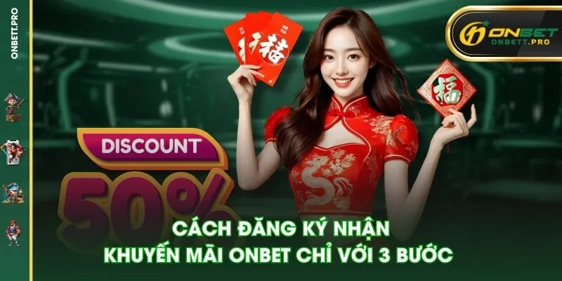 Cách đăng ký nhận khuyến mãi Onbet chỉ với 3 bước