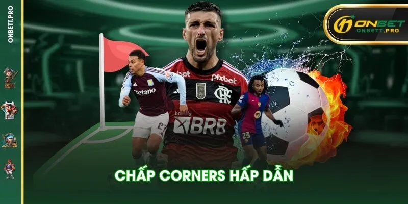 Chấp Corners hấp dẫn