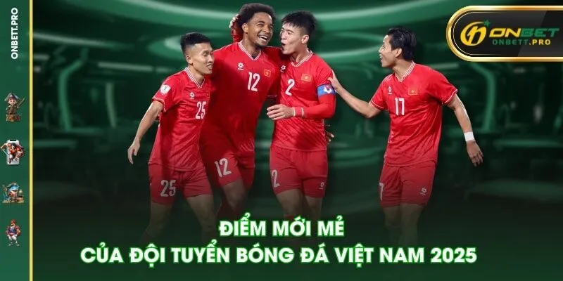 Điểm mới mẻ của đội tuyển bóng đá Việt Nam 2025