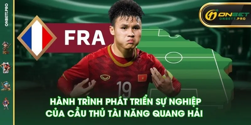Hành trình phát triển sự nghiệp của cầu thủ tài năng Quang Hải
