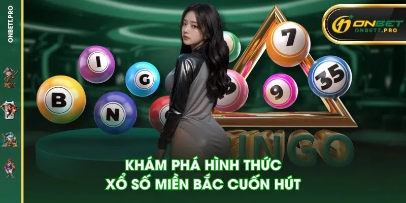 Khám phá hình thức xổ số miền Bắc cuốn hút