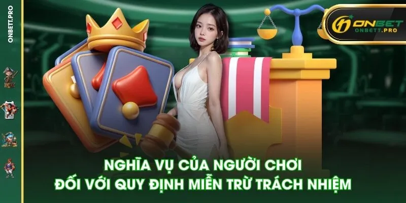 Nghĩa vụ của người chơi đối với quy định miễn trừ trách nhiệm